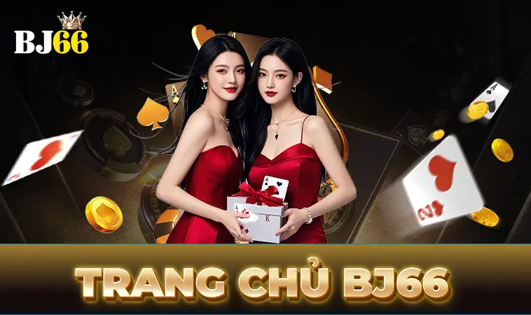 Nhà Cái BJ 66 - Nhà Cái Uy Tín Nhất Việt Nam 2026